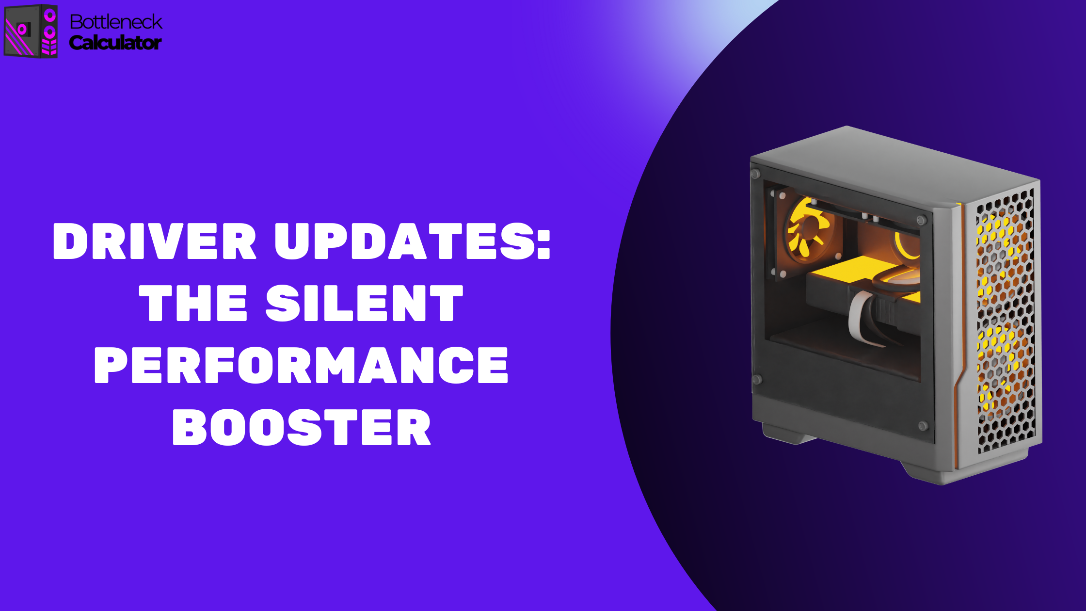 Driver Updates: The Silent Performance Booster