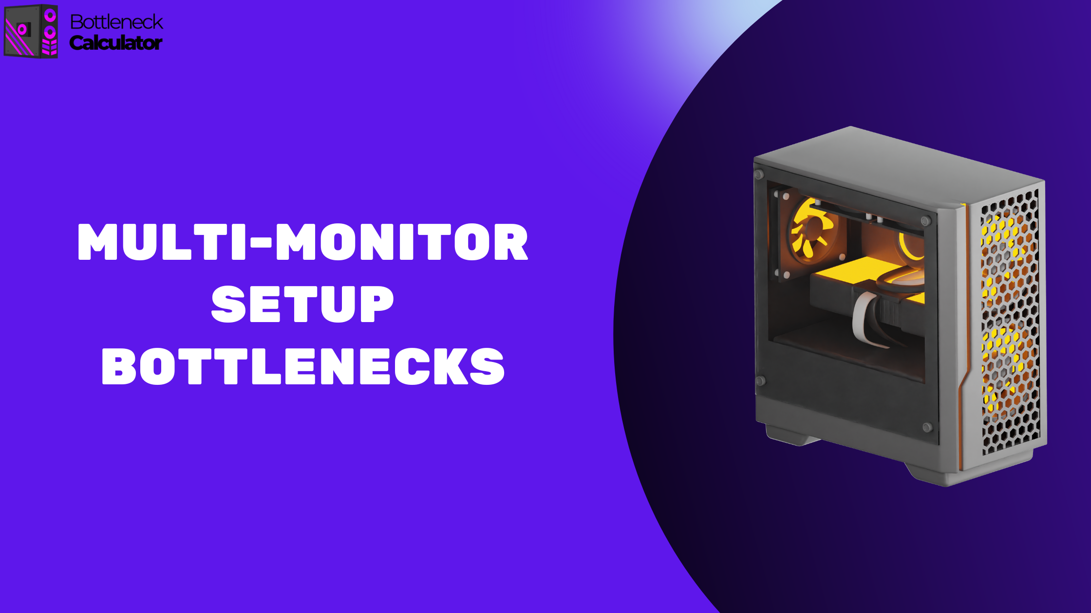 Multi-monitor Setup Bottlenecks