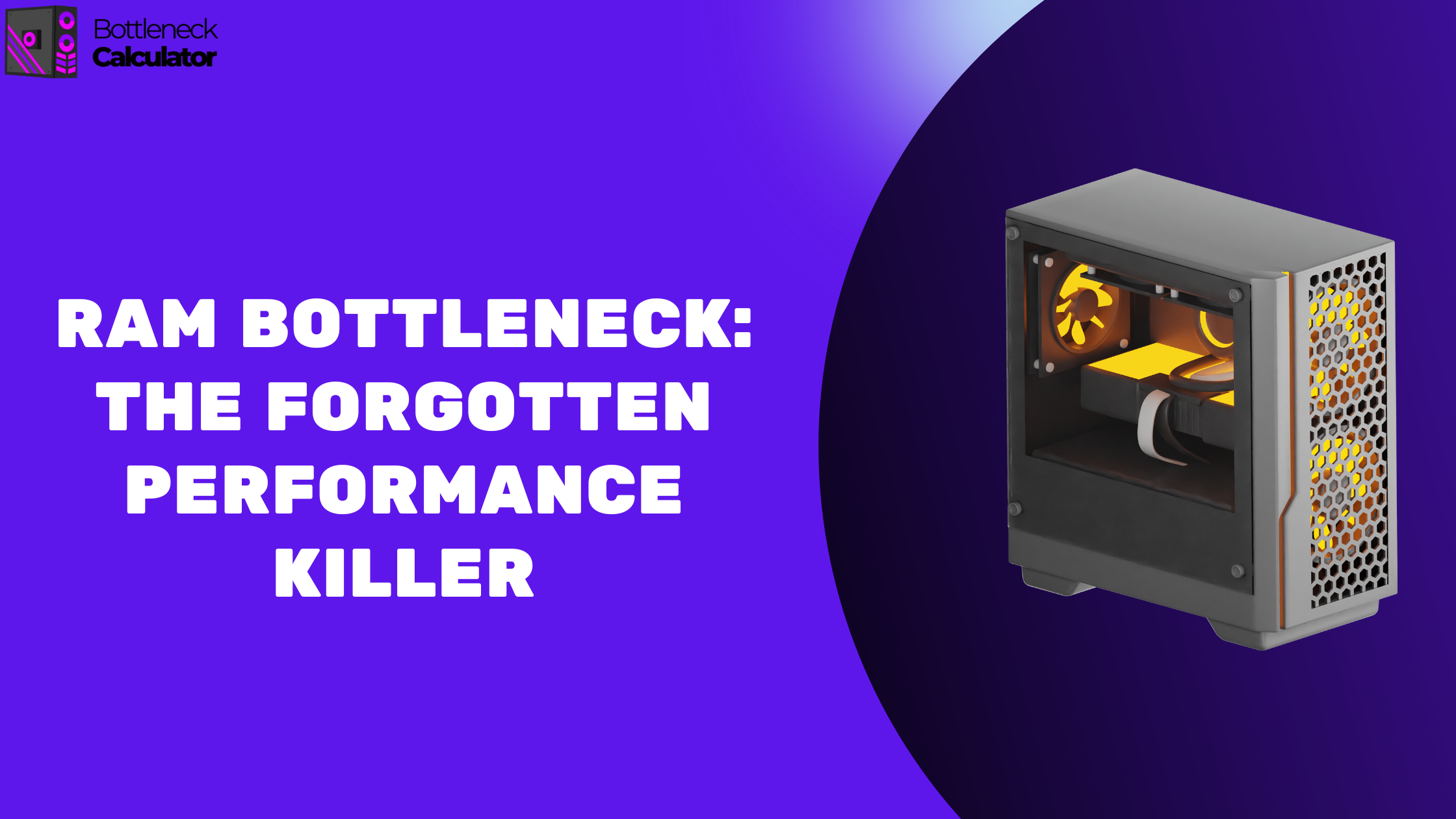 RAM Bottleneck: The Forgotten Performance Killer